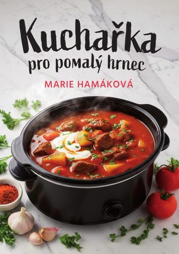 Obálka knihy Kuchařka pro pomalý hrnec